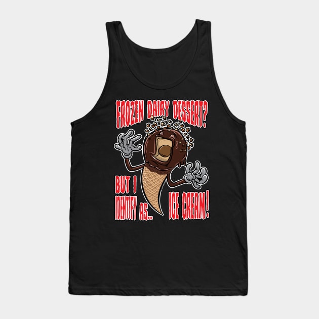 Frozen Dairy Dessert does not melt Tank Top by eShirtLabs